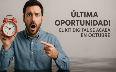 Última Oportunidad: El Kit Digital Finaliza en Octubre